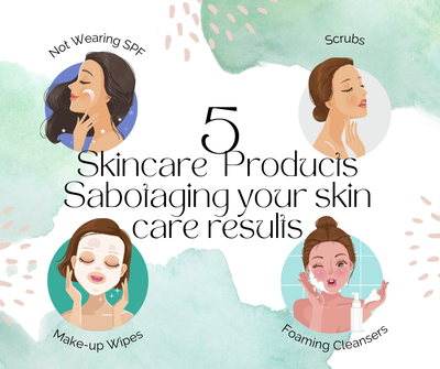 What skin care products could be sabotaging your results?